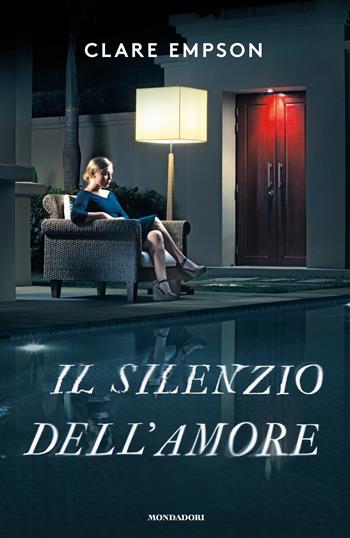 Il silenzio dell'amore - Clare Empson - Libro Mondadori 2019, Omnibus | Libraccio.it