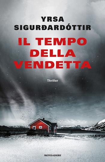 Il tempo della vendetta - Yrsa Sigurdardóttir - Libro Mondadori 2019, Omnibus stranieri | Libraccio.it