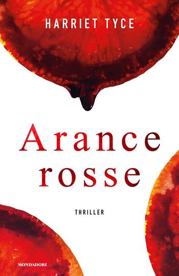 Arance rosse - Harriet Tyce - Libro Mondadori 2019, Omnibus stranieri | Libraccio.it