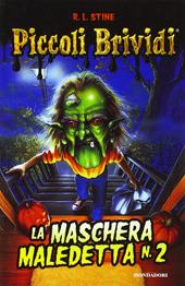 Piccoli brividi. La maschera maledetta. Vol. 2