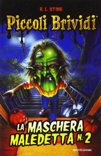 La maschera maledetta. Vol. 2 - Robert L. Stine - Libro Mondadori 2018, Piccoli brividi | Libraccio.it