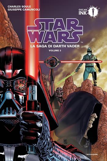 Star Wars. La saga di Darth Vader. Vol. 3 - Charles Soule, Giuseppe Camuncoli - Libro Mondadori 2019, Oscar Ink | Libraccio.it