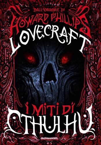 I miti di Cthulhu - Howard P. Lovecraft - Libro Mondadori 2019, Oscar draghi | Libraccio.it