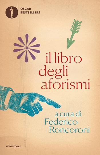 Il libro degli aforismi  - Libro Mondadori 2019, Oscar bestsellers | Libraccio.it