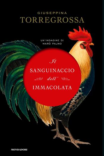 Il sanguinaccio dell'Immacolata. Un'indagine di Marò Pajno - Giuseppina Torregrossa - Libro Mondadori 2019, Omnibus | Libraccio.it
