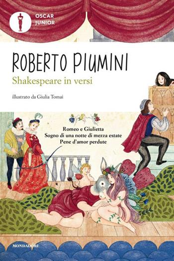 Shakespeare in versi. Ediz. a colori - Roberto Piumini - Libro Mondadori 2019, Oscar junior | Libraccio.it