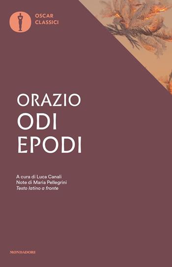 Odi. Epodi. Testo latino a fronte - Quinto Orazio Flacco - Libro Mondadori 2019, Oscar classici | Libraccio.it