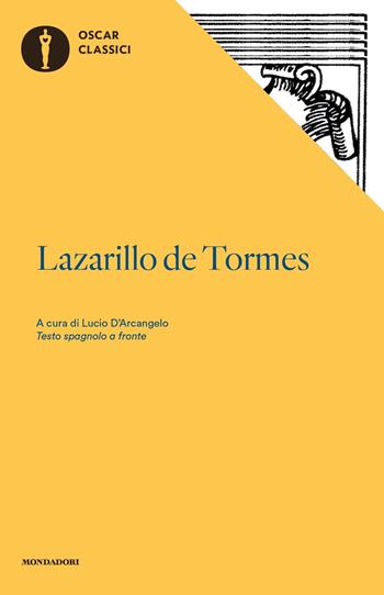 Lazarillo de Tormes. Testo spagnolo a fronte - Anonimo - Libro Mondadori 2019, Oscar classici | Libraccio.it