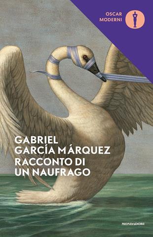 Racconto di un naufrago - Gabriel García Márquez - Libro Mondadori 2019, Oscar moderni | Libraccio.it