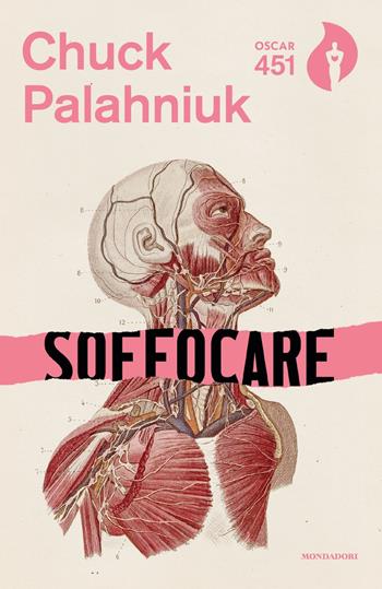 Soffocare - Chuck Palahniuk - Libro Mondadori 2019, Oscar 451 | Libraccio.it