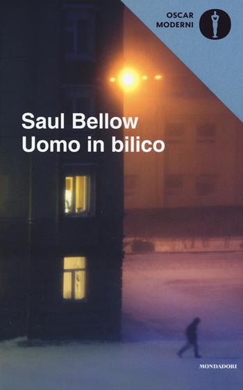 Uomo in bilico - Saul Bellow - Libro Mondadori 2019, Oscar moderni | Libraccio.it