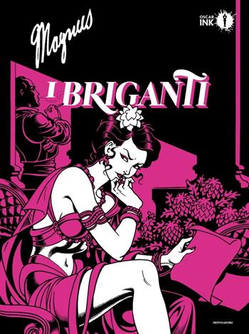 I briganti - Magnus - Libro Mondadori 2019, Oscar Ink | Libraccio.it