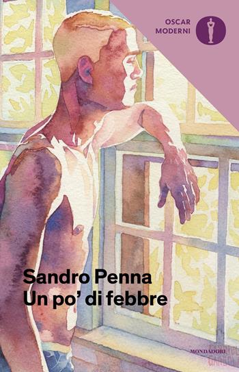 Un po' di febbre - Sandro Penna - Libro Mondadori 2019, Oscar moderni | Libraccio.it