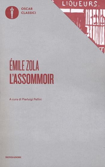 L' assommoir - Émile Zola - Libro Mondadori 2019, Oscar classici | Libraccio.it