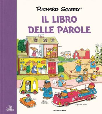 Il libro delle parole. Ediz. a colori - Richard Scarry - Libro Mondadori 2019, I libri di Richard Scarry | Libraccio.it