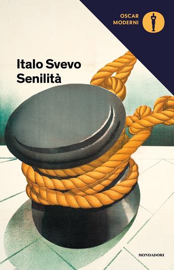 Senilità - Italo Svevo - Libro Mondadori 2019, Oscar moderni | Libraccio.it