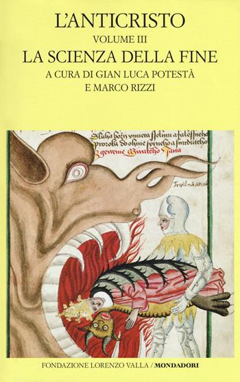 L' anticristo. Testo latino a fronte. Vol. 3: scienza della fine. Testi dal XIII al XV secolo, La.  - Libro Mondadori 2019, Scrittori greci e latini | Libraccio.it