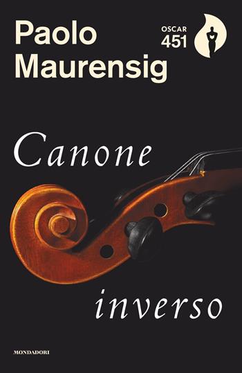 Canone inverso - Paolo Maurensig - Libro Mondadori 2019, Oscar 451 | Libraccio.it