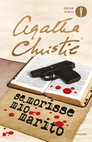 Se morisse mio marito - Agatha Christie - Libro Mondadori 2019, Oscar gialli | Libraccio.it