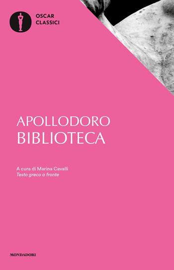 Biblioteca. Testo greco a fronte - Apollodoro - Libro Mondadori 2019, Oscar classici | Libraccio.it