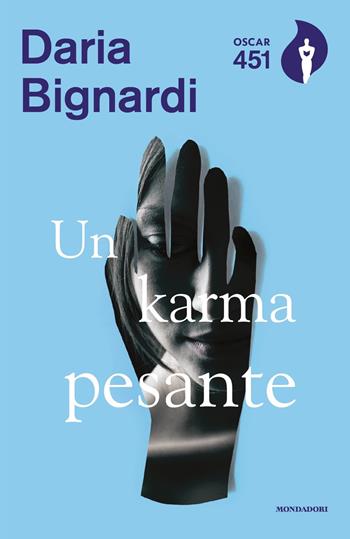 Un karma pesante - Daria Bignardi - Libro Mondadori 2019, Oscar 451 | Libraccio.it