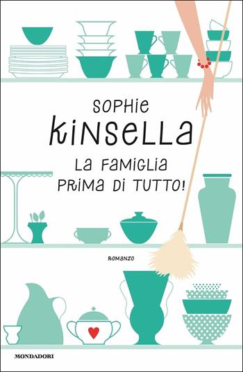 La famiglia prima di tutto! - Sophie Kinsella - Libro Mondadori 2019, Omnibus | Libraccio.it