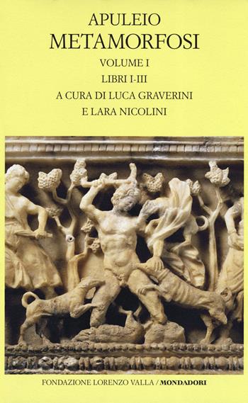 Metamorfosi. Testo latino a fronte. Ediz. critica. Vol. 1: Libri I-III - Apuleio - Libro Mondadori 2019, Scrittori greci e latini | Libraccio.it