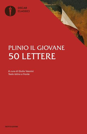 50 lettere. Testo latino a fronte - Plinio il Giovane - Libro Mondadori 2019, Oscar classici | Libraccio.it