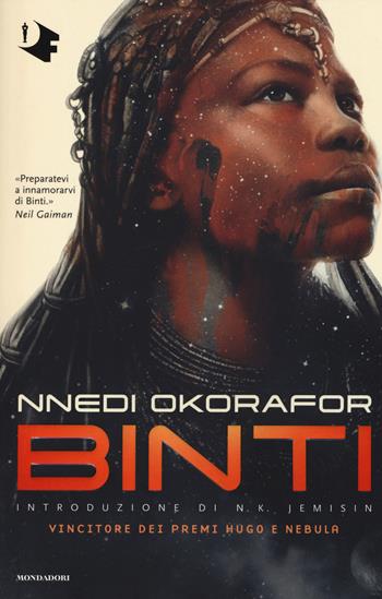 Binti - Nnedi Okorafor - Libro Mondadori 2019, Oscar fantastica | Libraccio.it