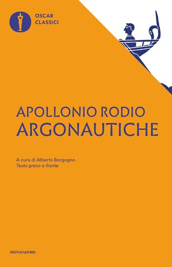 Argonautiche - Rodio Apollonio - Libro Mondadori 2019, Oscar classici | Libraccio.it