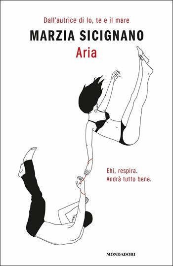 Aria - Marzia Sicignano - Libro Mondadori 2019, Novel | Libraccio.it