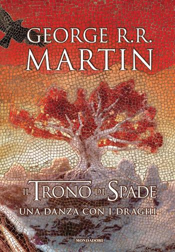 Il trono di spade. Una danza con i draghi. Libro quinto delle Cronache del ghiaccio e del fuoco - George R. R. Martin - Libro Mondadori 2019, Oscar draghi | Libraccio.it