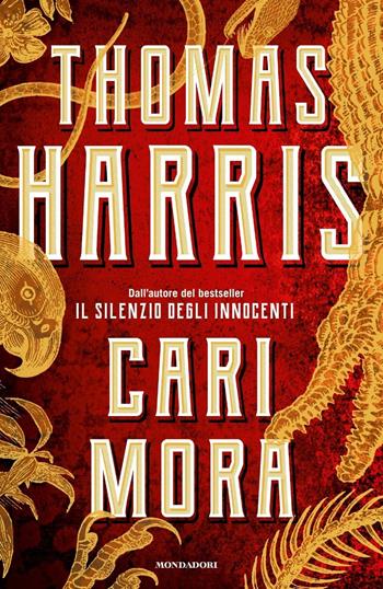 Cari Mora - Thomas Harris - Libro Mondadori 2019, Omnibus | Libraccio.it