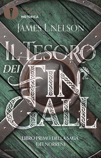 Il tesoro dei Fin Gall. Saga dei Norreni. Vol. 1 - James L. Nelson - Libro Mondadori 2019, Oscar bestsellers historica | Libraccio.it