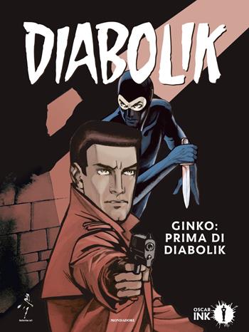 Ginko: prima di Diabolik - Angela Giussani, Luciana Giussani, Tito Faraci - Libro Mondadori 2019, Oscar Ink | Libraccio.it