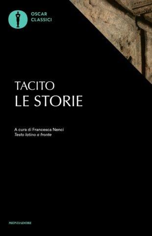 Le storie. Testo latino a fronte - Publio Cornelio Tacito - Libro Mondadori 2019, Oscar classici | Libraccio.it
