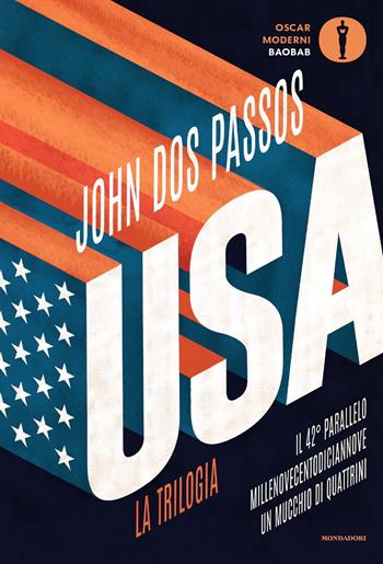 U.S.A. La trilogia: Il 42° parallelo-Millenovecentodiciannove-Un mucchio di quattrini - John Dos Passos - Libro Mondadori 2019, Oscar moderni | Libraccio.it