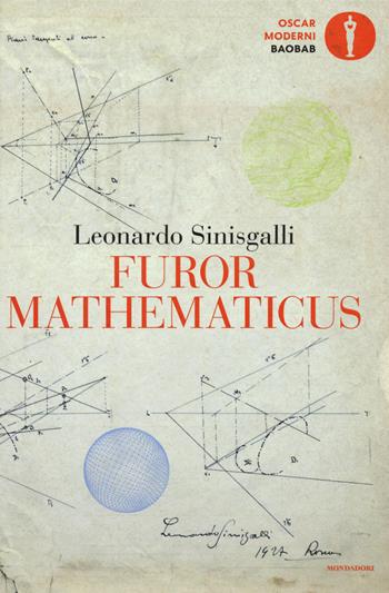 Furor mathematicus - Leonardo Sinisgalli - Libro Mondadori 2019, Oscar baobab. Moderni | Libraccio.it