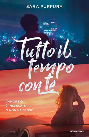 Tutto il tempo con te - Sara Purpura - Libro Mondadori 2019, Chrysalide | Libraccio.it