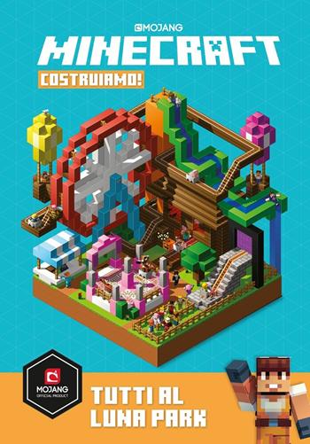 Minecraft Mojang. Costruiamo! Tutti al Luna Park - Stephanie Milton - Libro Mondadori 2019, Arcobaleno | Libraccio.it