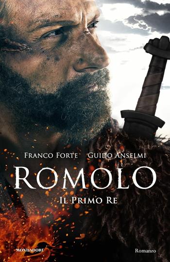 Romolo. Il primo re - Franco Forte, Guido Anselmi - Libro Mondadori 2019, Omnibus | Libraccio.it