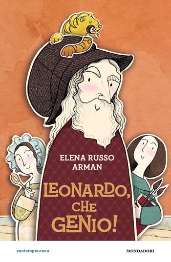 Leonardo, che genio! - Elena Russo Arman - Libro Mondadori 2019, Contemporanea | Libraccio.it