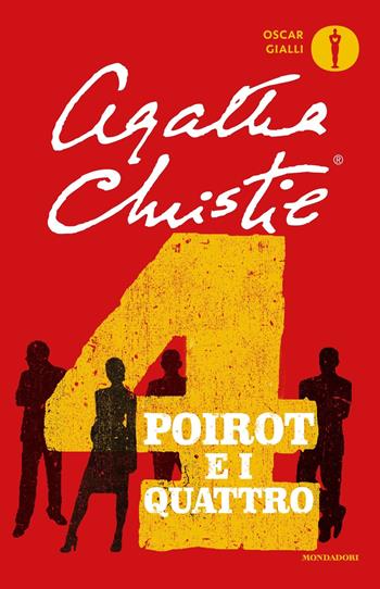 Poirot e i quattro - Agatha Christie - Libro Mondadori 2019, Oscar gialli | Libraccio.it