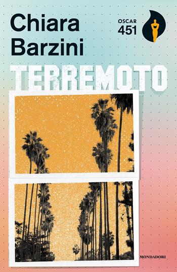 Terremoto - Chiara Barzini - Libro Mondadori 2020, Oscar 451 | Libraccio.it
