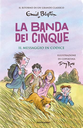 Il messaggio in codice. La banda dei cinque. Vol. 10 - Enid Blyton - Libro Mondadori 2019, I Grandi | Libraccio.it