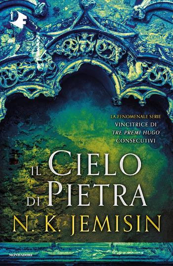 Il Cielo di Pietra. La Terra Spezzata. Vol. 3 - N. K. Jemisin - Libro Mondadori 2021, Oscar fantastica | Libraccio.it