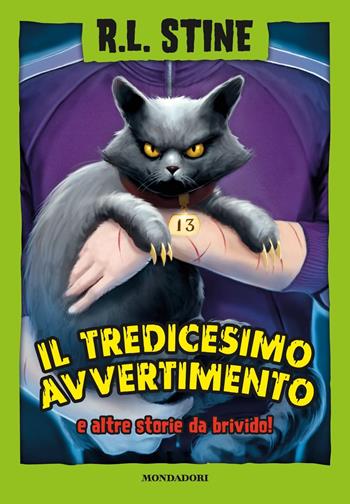 Il tredicesimo avvertimento e altre storie da brivido - Robert L. Stine - Libro Mondadori 2020, Piccoli brividi | Libraccio.it