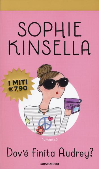 Dov'è finita Audrey? - Sophie Kinsella - Libro Mondadori 2019, I miti | Libraccio.it