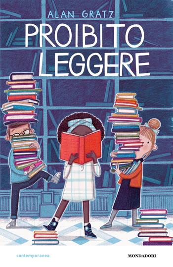 Proibito leggere - Alan Gratz - Libro Mondadori 2019, Contemporanea | Libraccio.it