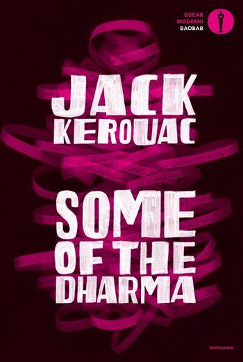 Some of the Dharma - Jack Kerouac - Libro Mondadori 2022, Oscar baobab. Moderni | Libraccio.it